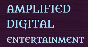 Amplified Digital Entertainment
