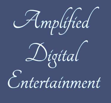 Amplified Digital Entertainment